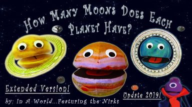 How Many Moons Does Each Planet Have?/Meet the Moons-UPDATE 2019/Extended-with Pluto/song for kids