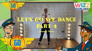 @Let's Go See - Learn Part 4: Second Verse ✈️ | Time to Dance