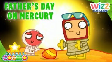 Father's Day on Mercury! 👨‍👧👨‍👧‍👧 |  @PlanetCosmoTV  | #FathersDay | #FullEpisode | @Wizz Explore